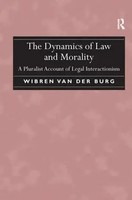 The Dynamics Of Law And Morality | A Pluralist Account Of Legal Interactionism