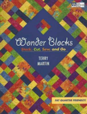 Wonder Blocks: Stack, Cut, Sew, and Go by Terry Martin: Used