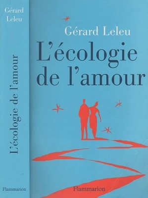 Die Ökologie der Liebe - Leleu, Gerard