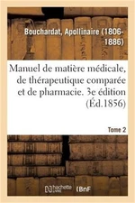 Manuel de Mati�re M�dicale, de Th�rapeutique Compar�e Et de Pharmacie. Edition 3