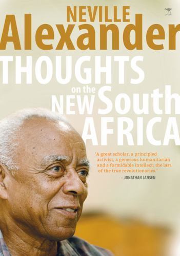 Thoughts on the New South Africa - 'A great scholar, a principled activist, a ..