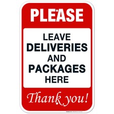 Please Leave Deliveries and Packages Here Thank You Sign,