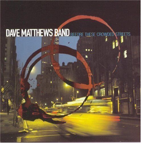 Dave Matthews Band - Before These Crowded Streets [New CD] - Picture 1 of 1