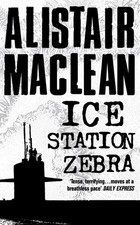 Ice Station Zebra, Alistair Maclean