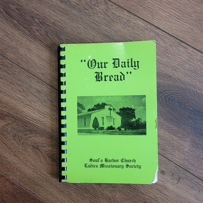 Our Daily Bread Cookbook Souls Harbor Church Spiral 1982 Tulsa OK Vintage