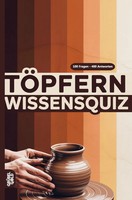 TöPfern Wissensquiz | 100 Quizfragen üBer Das TöPfern RäTsel- Und Ratespiel