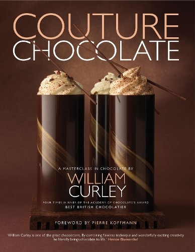 Couture Chocolate: A Masterclass in Chocolate by Curley, William Book The Cheap