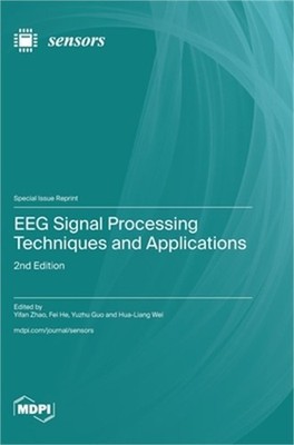 EEG Signal Processing Techniques and Applications: 2nd Edition (Hardback or Case