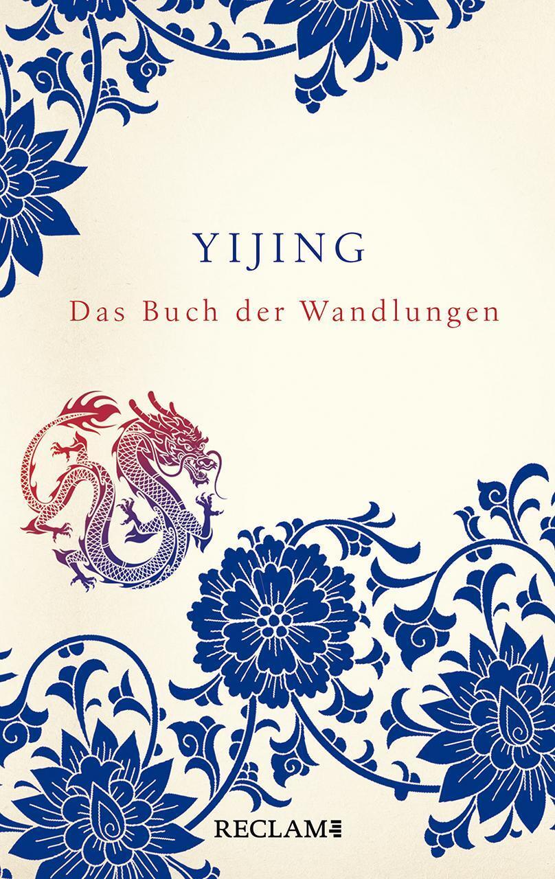 Yijing. Das Buch Der Wandlungen In Ursprünglicher Form Rainald Simon