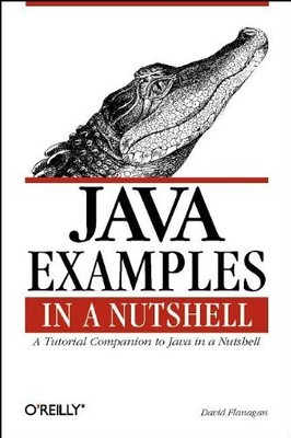 Java Examples in a Nutshell: A Companion Volume to Java in a Nutshell (In a ...