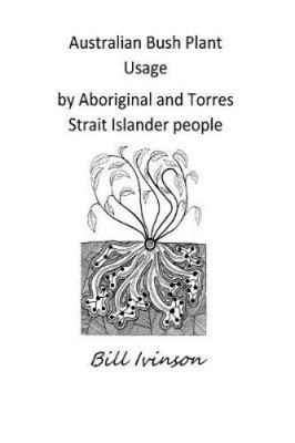 Australische Buschpflanze Verwendung durch Aborigines und Torres Strait Islander