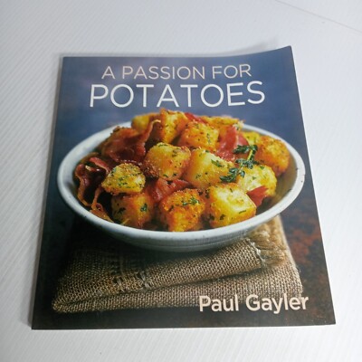 A Passion for Potatoes by Paul Gayler | Recipe Cookbook | Paperback