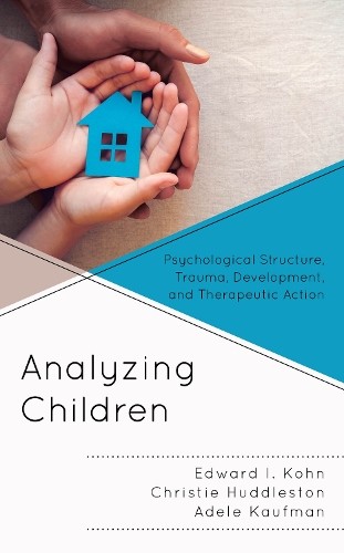 Analyzing Children by Edward  I. Kohn, Christie Huddleston, A... - 9781538121023