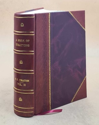 A book of Strattons being a collection of Stratton records from  [Leather Bound]