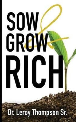 Thompson Sr Sow and Grow Rich (Taschenbuch)