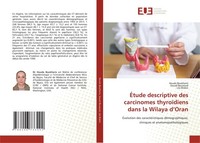 ÉTude Descriptive Des Carcinomes ThyroïDiens Dans La Wilaya D'oran Souad Bouaoud