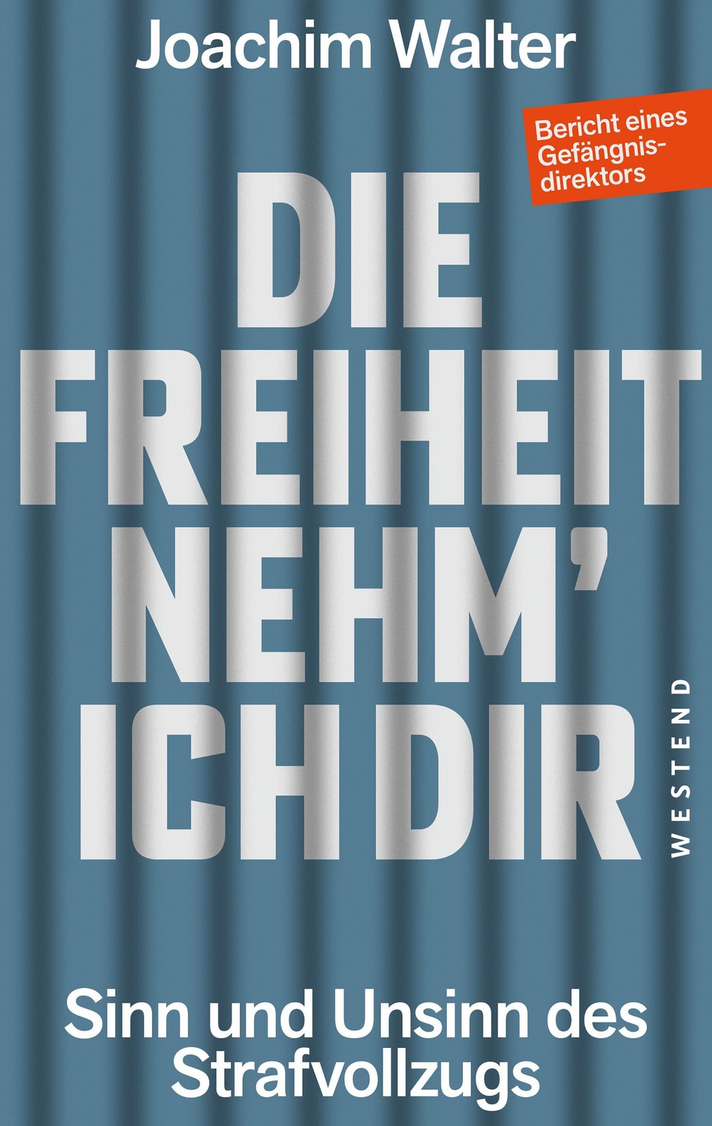 Die Freiheit nehm' ich Dir Joachim Walter