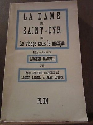 Lucien Dabril: La Dame de Saint-Cyr Komödie in 3 Akten / Buchhandlung Plon