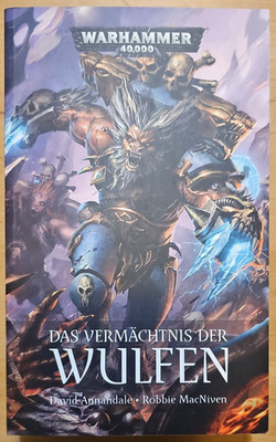 David Annandale - Robbie MacNiven | Das Vermächtnis der Wulfen | Warhammer 40000