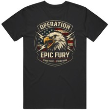 Operation Epic Fury USA Patriotic Gift Unisex T Shirt