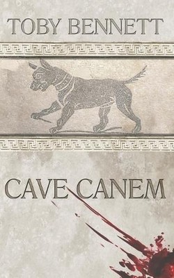 Cave Canem by Toby Bennett Paperback Book