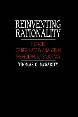Reinventing Rationality McGarity Hardback Cambridge University Press