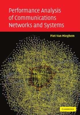 Leistungsanalyse von Kommunikationsnetzen und -systemen von Piet Van Mieghem