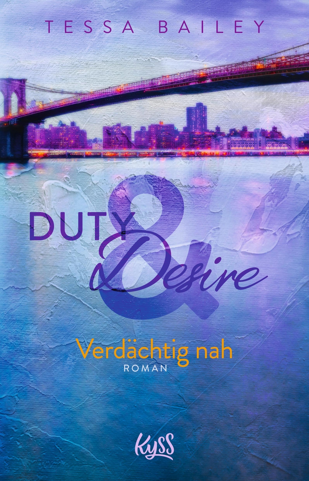 Thumbnail - Tessa Bailey / Duty & Desire - Verdächtig Nah / 9783499275784