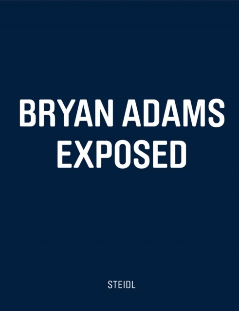 Bryan Adams: Exposed by Adams, John  New 9783869305004 Fast Free Shipping*. - Image 4