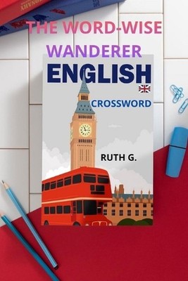 The Word-Wise Wanderer English Book: The Daily Connection to learn easily by Rut