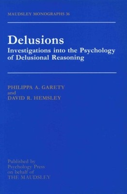 Garety - Delusions   Investigations Into The Psychology Of Delusional  - X555z