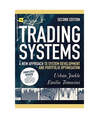 Trading Systems 2nd edition: A new approach to system development and portfolio