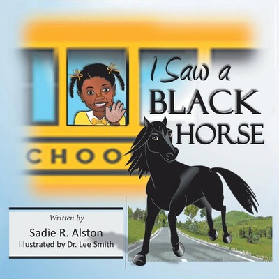 Sadie R. Alston | I Saw a Black Horse | Taschenbuch | Englisch (2021)