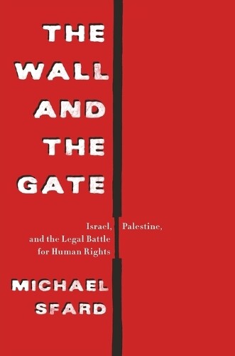 Michael Sfard Wall and the Gate (Tascabile)