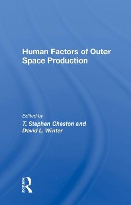 Human Factors of Outer Space Production, Hardcover by Cheston, T. Stephen (ED...