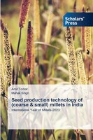Amit Tomar (U. A.) | Seed Production Technology Of (Coarse & Small) Millets...