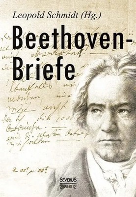 Beethoven-Briefe Leopold Schmidt Taschenbuch 248 S. Deutsch 2014 Severus