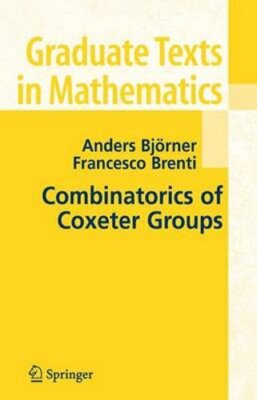 Combinatorics of Coxeter Groups by Anders Bjorner: New