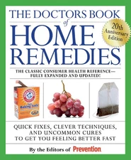 The Doctors Book of Home Remedies: Quick Fixes, Clever Techniques, and Uncom...