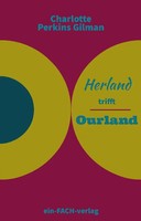 Charlotte Perkins Gilman | Charlotte Perkins Gilman: Herland Trifft Ourland