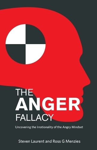 Steven Laurent Ross G. Menzies The Anger Fallacy (taschenbuch)