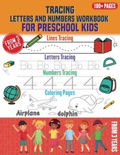 Tracing Letters and Numbers Workbook for Preschool Kids From 3 Years: My Firs...