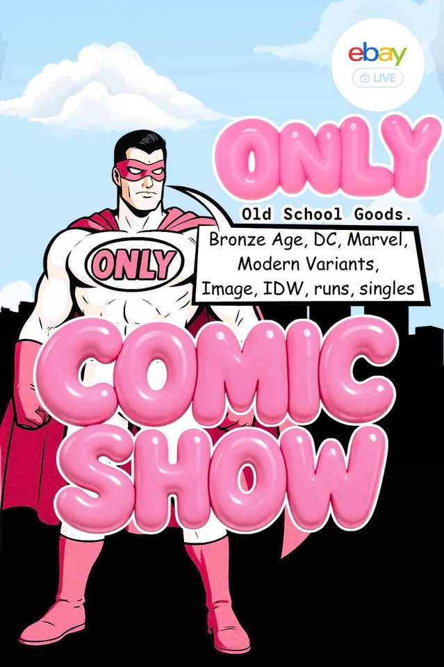 COMIC SHOW! £1 starts BRONZE AGE, 90'S, VARIANTS, MODERN, STORY RUNS