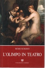 L'Olimpo in teatro - Remo Schiavo (Publigrafica editrice) [1995]