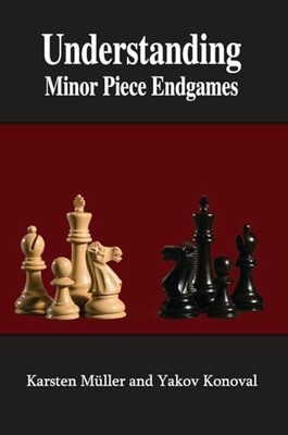 Understanding Minor Piece Endgames: ..., Konoval, Yakov