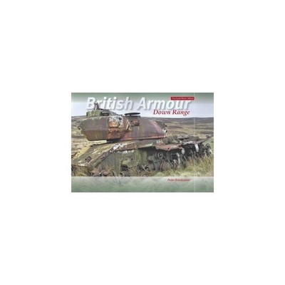 British Armour Down Range BOOK by P Breakspear  Trackpad publishing