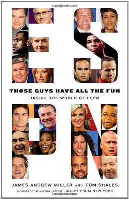 Those Guys Have all the Fun: Inside the World of ESPN - Miller, James Andrew
