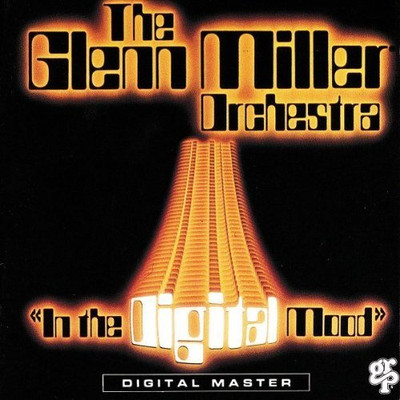Glenn Miller Orchestra In the digital mood (1983) [CD]
