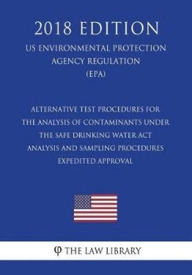 Alternative Test Procedures for the Analysis of Contaminants Under the Safe