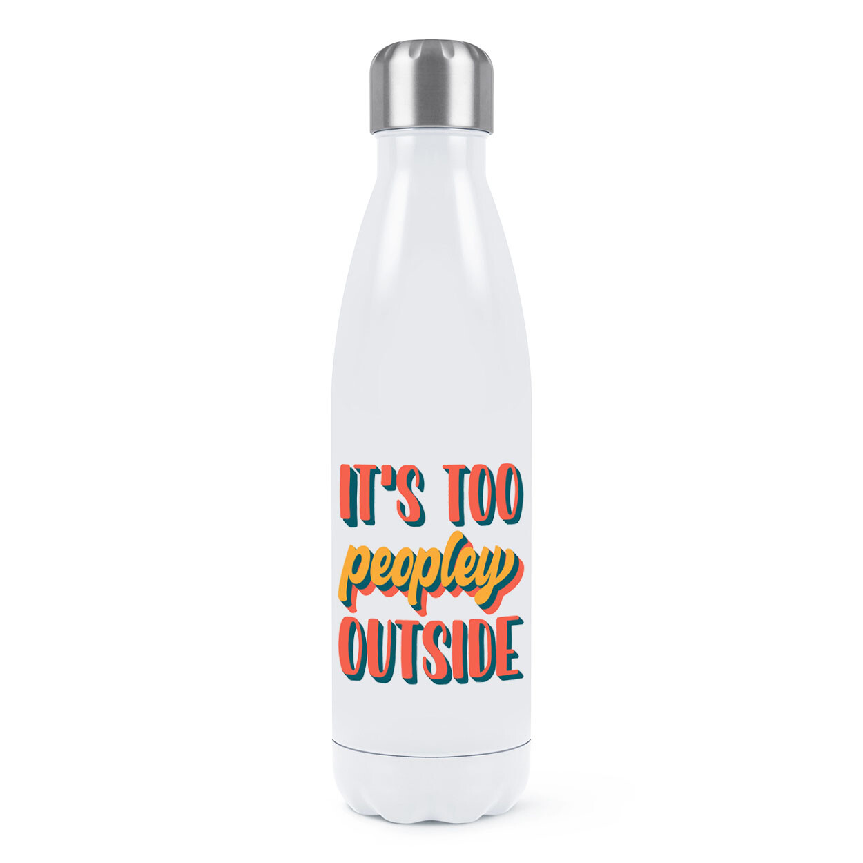 It's Too Peopley Outside Double Wall Water Bottle Introvert ADHD Sarcastic Funny